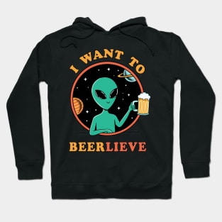 Alien I want to beerlieve Hoodie